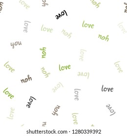 Dark Green, Yellow vector seamless cover with quote LOVE YOU. Illustration with colorful phrase LOVE YOU in romantic style. Design for textile, fabric, wallpapers.
