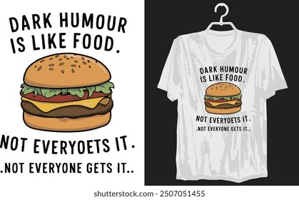 El humor negro es como la comida no todo el mundo no todo el mundo lo consigue diseño de camiseta