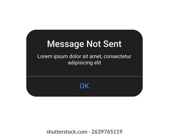 Dark Message Not Sent Error Popup Notification Dialog UI Window with OK Button and Transparent Background for Mobile App or Website - Powered by Shutterstock - Get 15% off with code: PIKWIZARD15