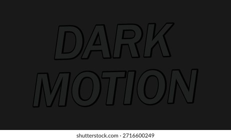 Dark Motion Text With Dark Gray Outline typography lettering
