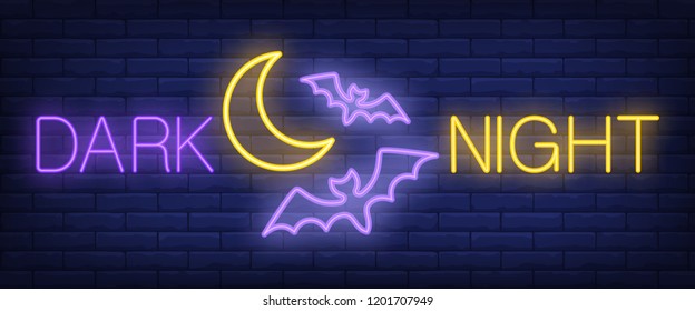 Dark Night neon sign. Flying bats and crescent on brick wall background. Vector illustration in neon style for Halloween celebration
