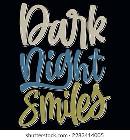 Oscuras sonrisas nocturnas diseño de camisetas tipográficas