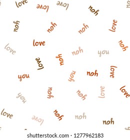 Dark Orange vector seamless backdrop with phrase LOVE YOU. Illustration with phrase LOVE YOU for valentine's day. Pattern for trendy fabric, wallpapers.