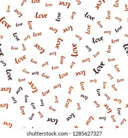 Dark Orange vector seamless background with words of love. Decorative illustration with words of love in abstract style. Design for wallpaper, fabric makers.