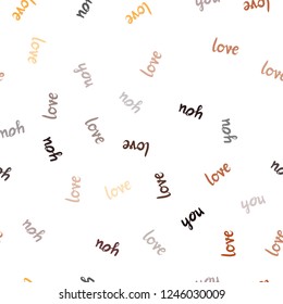 Dark Orange vector seamless pattern with phrase LOVE YOU. Phrase LOVE YOU with colorful gradient in abstract style. Design for textile, fabric, wallpapers.