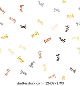 Dark Orange vector seamless texture with words LOVE YOU. Illustration with colorful phrase LOVE YOU in romantic style. Design for wallpaper, fabric makers.