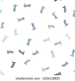 Dark Pink, Blue vector seamless texture with words LOVE YOU. Illustration with colorful phrase LOVE YOU in romantic style. Template for business cards, websites.