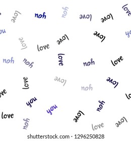 Dark Pink, Blue vector seamless texture with words LOVE YOU. Illustration with colorful phrase LOVE YOU in romantic style. Pattern for design of fabric, wallpapers.