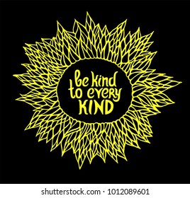 Dark print of love to animals. Be kind to every kind. Sticker or print for t-shirt with cruelty free quote. 