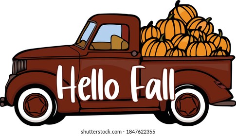 A dark red classic pumpkin truck with the words Hello Fall. 