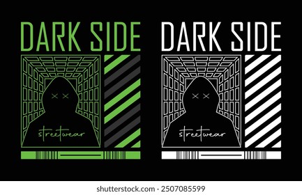 dark side slogan vector illustration for urban streetwear fashion, t shirt hoodie poster and more