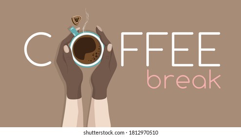 Dark skin adult warms hands  holding cup of scented coffee with foam, chocolate sweet, top view table. Coffee break text. Refreshment, breakfast, leisure time vector concept. Place for your text