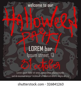Dark template for Halloween party. Poster with handwritten red bloody text on  a decorative grey background with ghosts silhouettes in a messy grungy black frame.