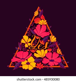 dark triangular frame with the word yes and flowers