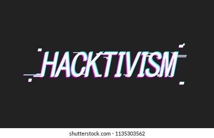 Dark Vector Hacktivism Illustration With Glitch Effect And Damaged Text On Black Background.