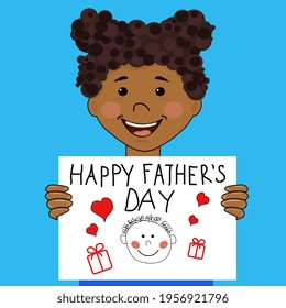 A dark-skinned girl on a blue background with a greeting in her hands for her daddy. Congratulations to men on Father's Day.