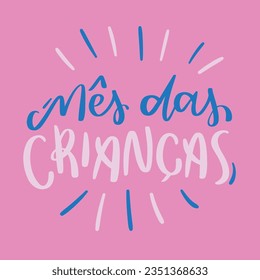 Mês das crianças. children's month in brazilian portuguese. Modern hand Lettering. vector.