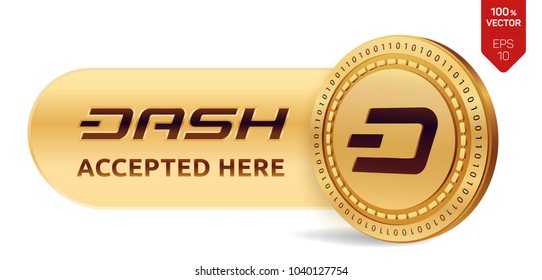 Dash accepted sign emblem. 3D isometric Physical coin with frame and text Accepted Here. Cryptocurrency. Golden coin with Dash symbol isolated on white background. Stock vector illustration.