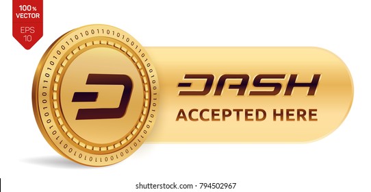 Dash accepted sign emblem. 3D isometric Physical coin with frame and text Accepted Here. Cryptocurrency. Golden coin with Dash symbol isolated on white background. Stock vector illustration.