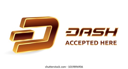 Dash accepted sign emblem. Crypto currency. 3D isometric golden Dash sign with text Accepted Here. Block chain. Stock vector illustration