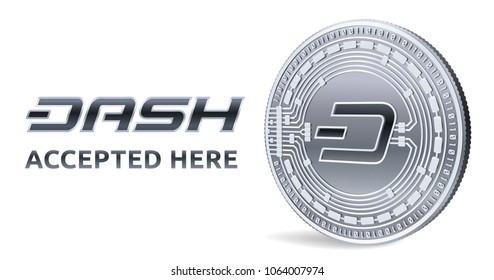 Dash. Accepted sign emblem. Crypto currency. Silver coin with Dash symbol isolated on white background. 3D isometric Physical coin with text Accepted Here. Stock vector illustration.