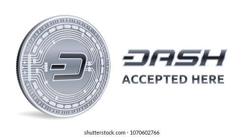 Dash. Accepted sign emblem. Crypto currency. Silver coin with Dash symbol isolated on white background. Isometric Physical coin with text Accepted Here. Stock vector illustration.