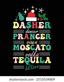 DASHER DANCER PRANCER VIXEN MOSCATO VODKA TEQUILA BLITZEN TSHIRT DESIGN