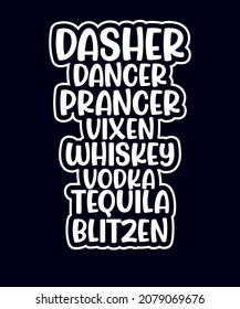 Dasher Dancer Prancer Vixen Whiskey Vodka Tequila Blitzen T-shirt Design with Black Background
