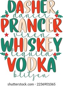 Dasher Dancer Prancer Vixen Whiskey Tequila Vodka Blitzen, Funny Christmas,  Tequila, Vodka, Blitzen Sweater