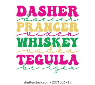 Dasher Dancer Prancer Vixen Whiskey Vodka Teguila Be Tzen   SVG, Retro Camiseta De Navidad, Citas Graciosas De Navidad, Feliz Navidad Diciendo SVG, Festividad Diciendo SVG, Nuevas Citas De Año, Citas De Invierno