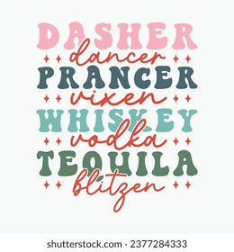 Dasher dancer prancer vixen whiskey vodka tequila blitzen retro t shirt