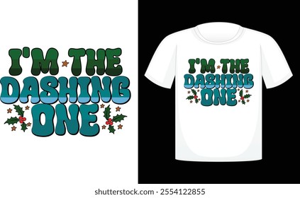 I'm the Dashing One Retro ,Retro Christmas Sublimation