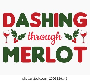 Dashing Through Merlot Svg,Christmas Wine Svg,Christmas Funny Shirt,Calligraphy t shirt,Christmas Silhouette,Christmas Says Svg,Cut File,Silhouette,T-shirt Commercial Use