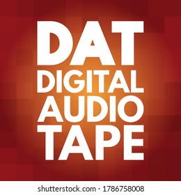 DAT: acrónimo de cinta de audio digital, fondo de concepto de tecnología