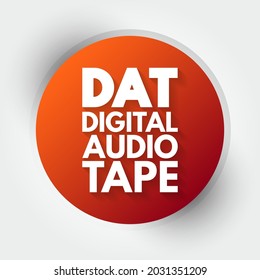 DAT: acrónimo de cinta de audio digital, fondo de concepto de tecnología