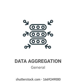 Data aggregation outline vector icon. Thin line black data aggregation icon, flat vector simple element illustration from editable general concept isolated stroke on white background