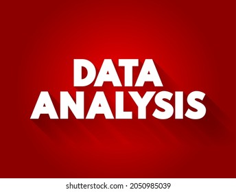 Data analysis - process of cleaning, transforming, and modeling data to discover useful information for business decision-making, text concept background