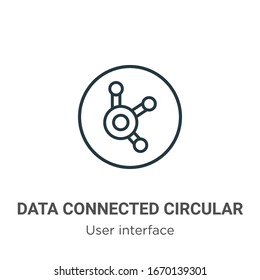 Data connected circular interface outline vector icon. Thin line black data connected circular interface icon, flat vector simple element illustration from editable user interface concept isolated 