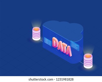 Data Management concept based isometric design, 3d text Data with cloud connected to database on blue background.