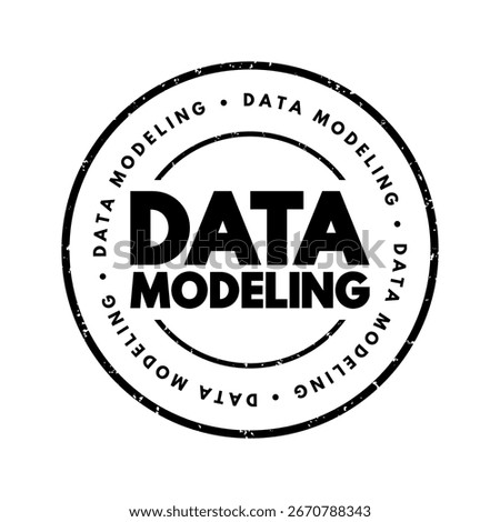 Data Modeling - process of creating a data model for an information system by applying certain formal techniques, text concept stamp