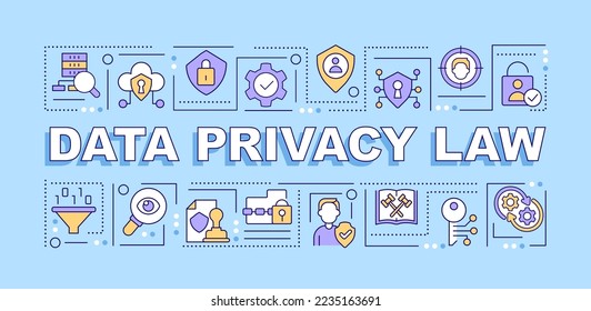 Data privacy law word concepts light blue banner. User security. Infographics with editable icons on color background. Isolated typography. Vector illustration with text. Arial-Black font used