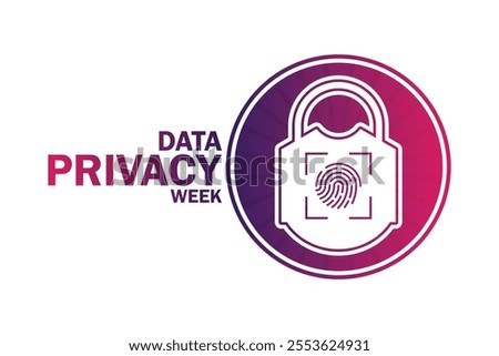 Data Privacy Week Vector illustration. Holiday concept. Template for background, banner, card, poster with text inscription. 