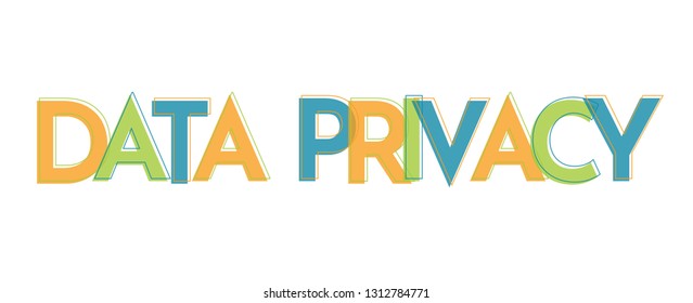 Data privacy word concept. "Data privacy" . Use for cover, banner, blog. 