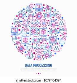 Data processing concept in circle with thin line icons: data science, filtering, deep learning, mobile syncing, big data, modeling API, usage, tracking, cloud database. Modern vector illustration.