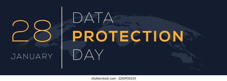 Data protection day, held on 28 January.