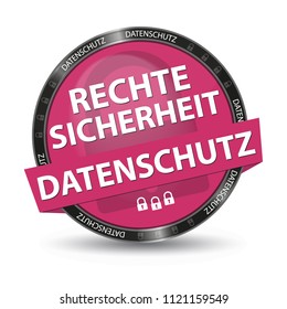 Data Protection Rights And Safety - German Glossy Circle Button - Vector Illustration - Isolated On White Background