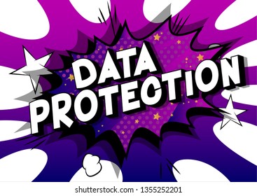 Data Protection - Vector illustrated comic book style phrase on abstract background.