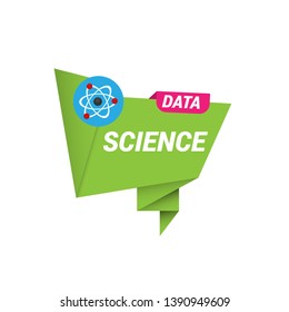 Data science banner,label,sticker. origami banner with atom icon.
