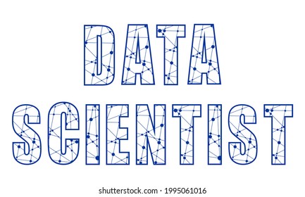 Data scientist text. Lines with dots connected style