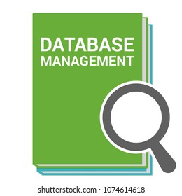 Database Concept: Magnifying Optical Glass With Words Database Management. Vector illustration